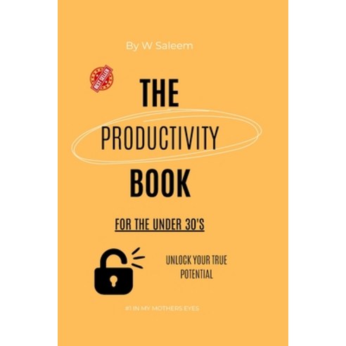 (영문도서) The Productivity Book: For Under 30''s Paperback, Independently Published, English, 9798389304123