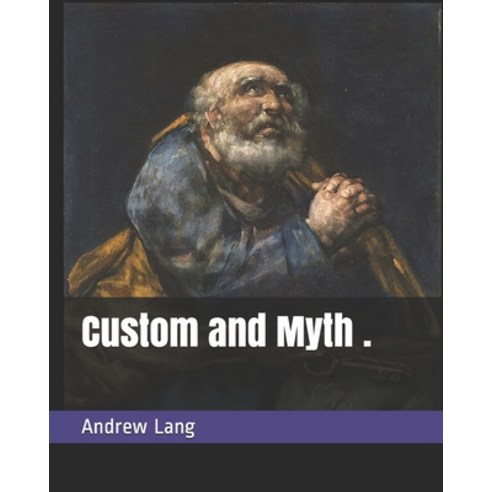 Custom and Myth . Paperback, Independently Published