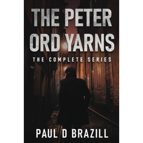 (영문도서) The Peter Ord Yarns: The Complete Series Paperback, Next Chapter, English, 9784824183125