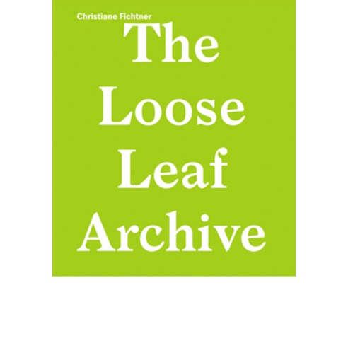 (영문도서) Christiane Fichtner: The Loose Leaf Archive Paperback, Verlag Fur Moderne Kunst, English, 9783903796904