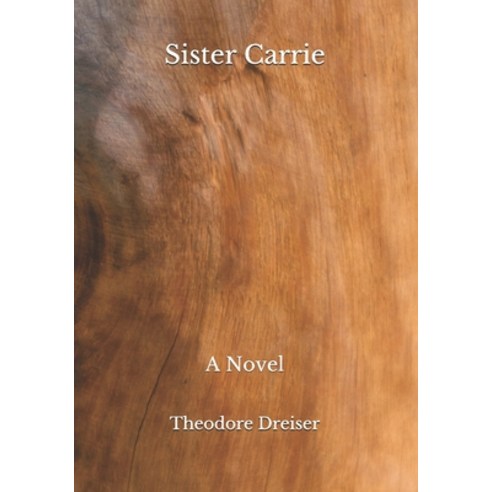 Sister Carrie Paperback, Independently Published