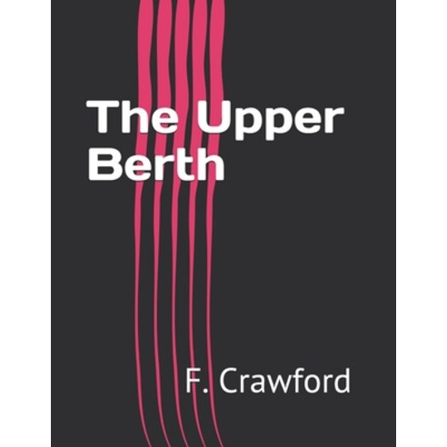 The Upper Berth Paperback, Independently Published, English, 9798733865126