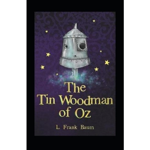 The Tin Woodman of Oz Annotated Paperback, Independently Published, English, 9798736339099