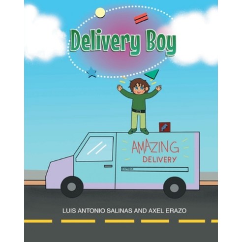 (영문도서) Delivery Boy Paperback, Page Publishing, Inc., English, 9781662463204
