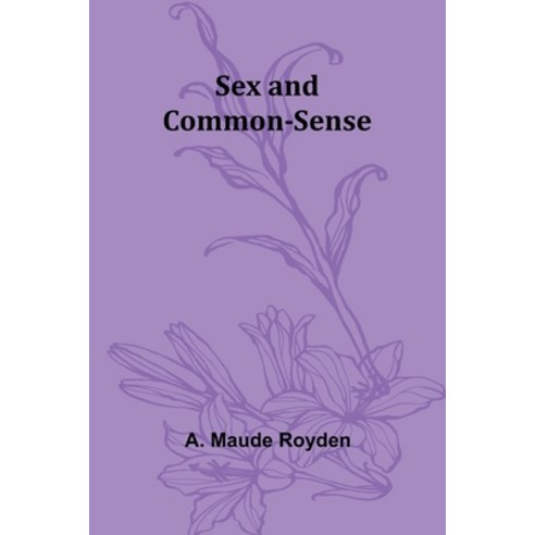 (영문도서) Sex and Common-Sense Paperback, Alpha Edition, English, 9789357973199