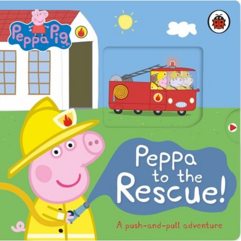 Peppa Pig: Peppa to the Rescue:A Push-and-pull adventure, Penguin Random House Childre..