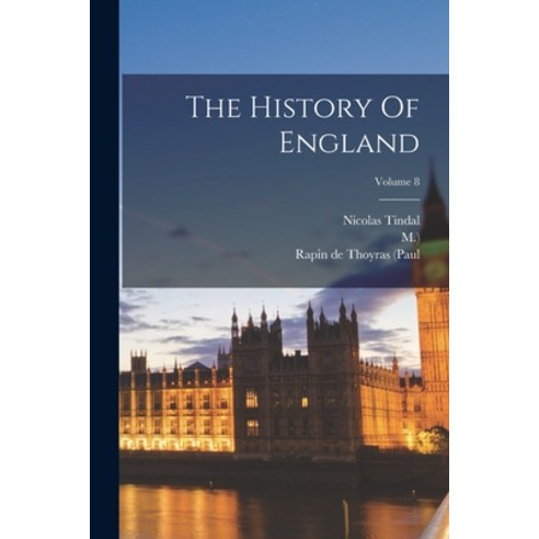 (영문도서) The History Of England; Volume 8 Paperback, Legare Street Press, English, 9781019285282