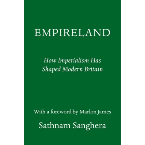 (영문도서) Empireland: How Imperialism Has Shaped Modern Britain Hardcover ...