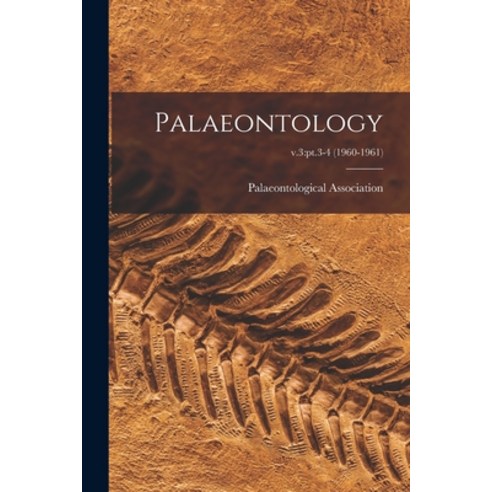 (영문도서) Palaeontology; v.3: pt.3-4 (1960-1961) Paperback, Hassell Street Press