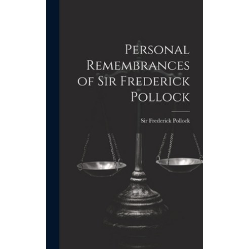 (영문도서) Personal Remembrances of Sir Frederick Pollock Hardcover, Legare Street Press, English, 9781020879524