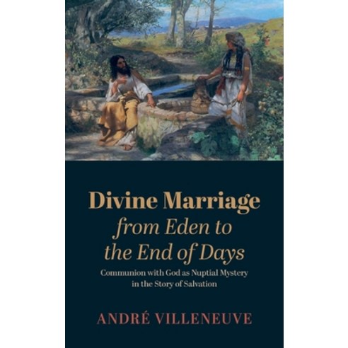 (영문도서) Divine Marriage from Eden to the End of Days Hardcover, Wipf & Stock Publishers, English, 9781666718355