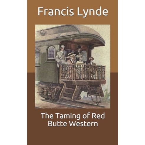 The Taming of Red Butte Western Paperback, Independently Published