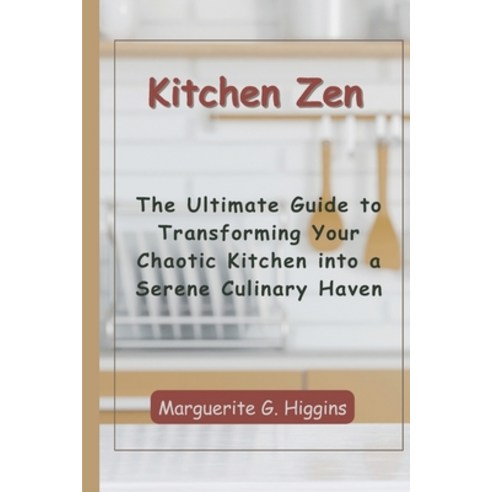 (영문도서) Kitchen Zen Paperback, Independently Published, English, 9798850990923