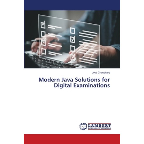 (영문도서) Modern Java Solutions for Digital Examinations Paperback, LAP Lambert Academic Publis..., English, 9786207472666
