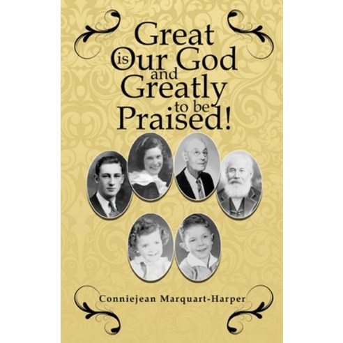 (영문도서) Great is Our God...and Greatly to be Praised!: and Greatly to be Praised! Paperback, Lettra Press LLC, English, 9781955363303