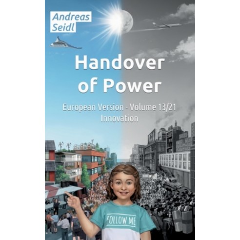 (영문도서) Handover of Power - Innovation: Volume 13/21 European Version Paperback, Books on Demand, English, 9783756802623