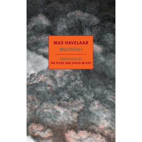 Max Havelaar: Or the Coffee Auctions of the Dutch Trading Company Paperback, New York Review of Books, English, 9781681372624