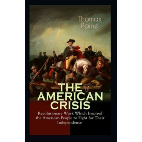 The American Crisis Annotated Paperback, Independently Published, English, 9798744744946