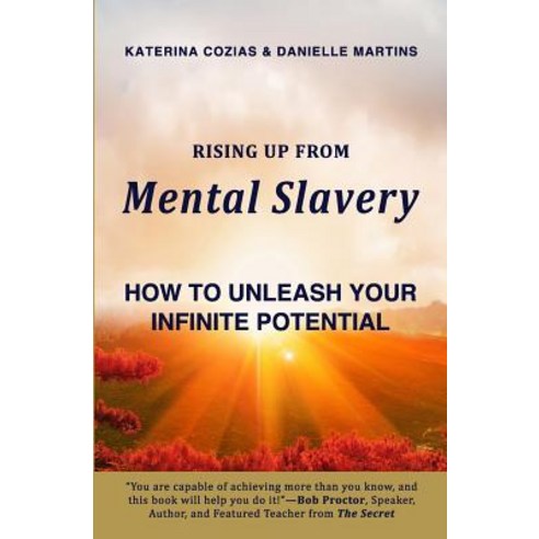 (영문도서) Rising Up From Mental Slavery: How to Unleash Your Infinite Potential Paperback, Babypie Publishing, English, 9781945446498