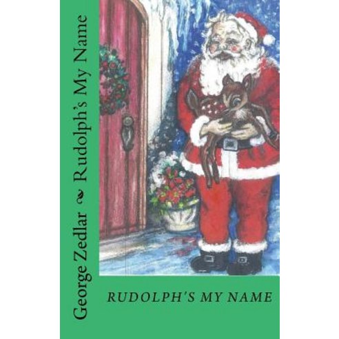 (영문도서) Rudolph''s My Name Paperback, Createspace Independent Pub..., English, 9781537239217