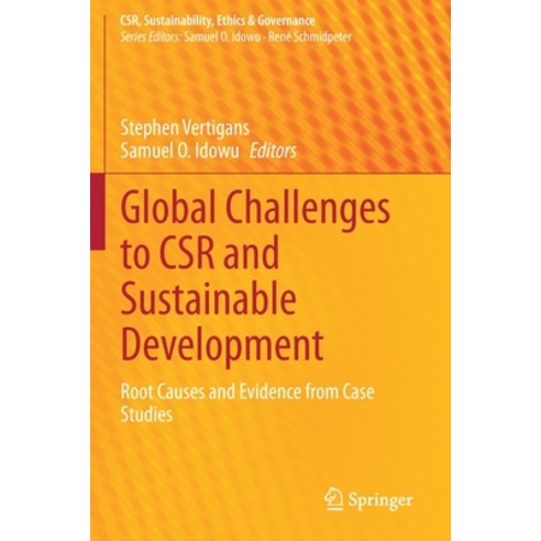 (영문도서) Global Challenges to CSR and Sustainable Development: Root Causes and Evidence from Case Studies Paperback, Springer, English, 9783030625030