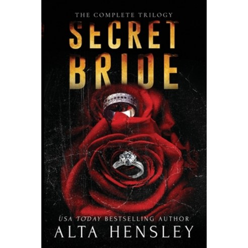 (영문도서) Secret Bride: The Complete Trilogy Paperback, Alta Hensley, English, 9781953504395