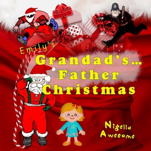 (영문도서) Emily''s Grandad''s Father Christmas Paperback, Independently Published, English, 9798754288829
