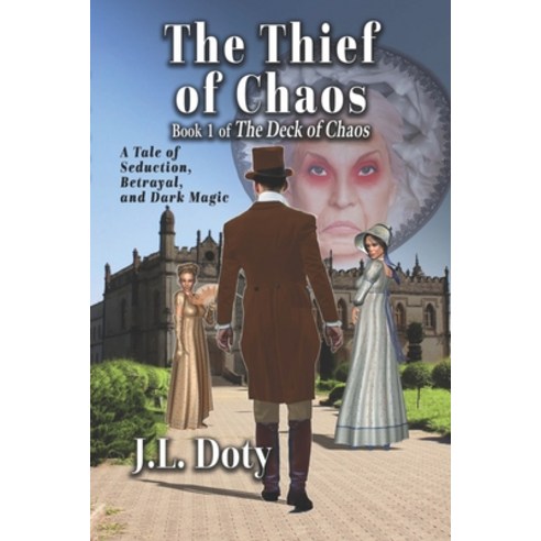 (영문도서) The Thief of Chaos: A Tale of Seduction Betrayal and Dark Magic Paperback, J. L. Doty, English, 9781953757142