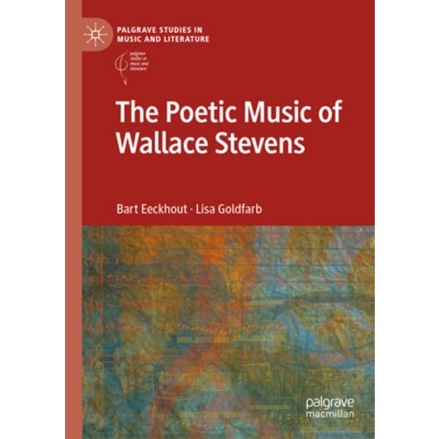 (영문도서) The Poetic Music of Wallace Stevens Paperback, Palgrave MacMillan, English, 9783031070341