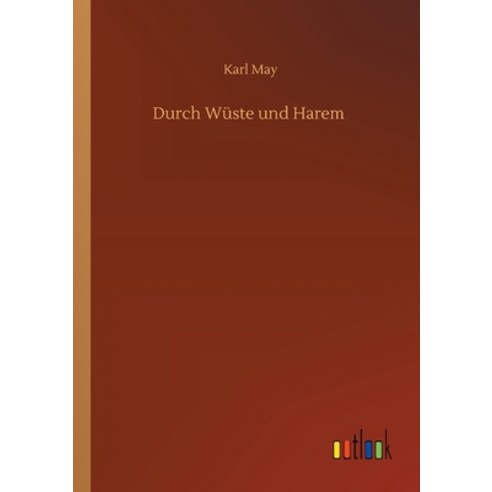 Durch Wüste und Harem Paperback, Outlook Verlag