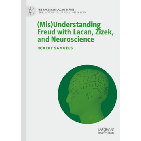 (영문도서) (Mis)Understanding Freud with Lacan Zizek and Neuroscience Paperback, Palgrave MacMillan, English, 9783031133299