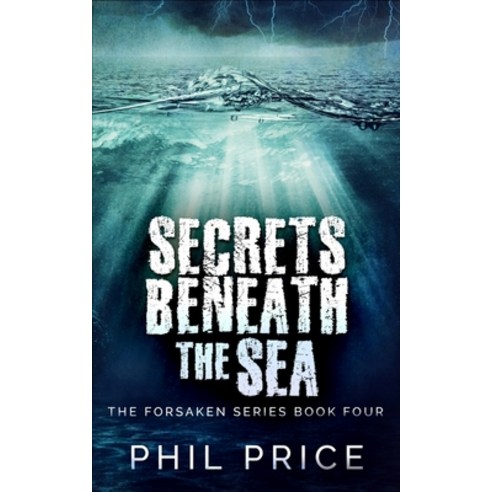 Secrets Beneath The Sea (The Forsaken Series Book 4) Paperback, Blurb