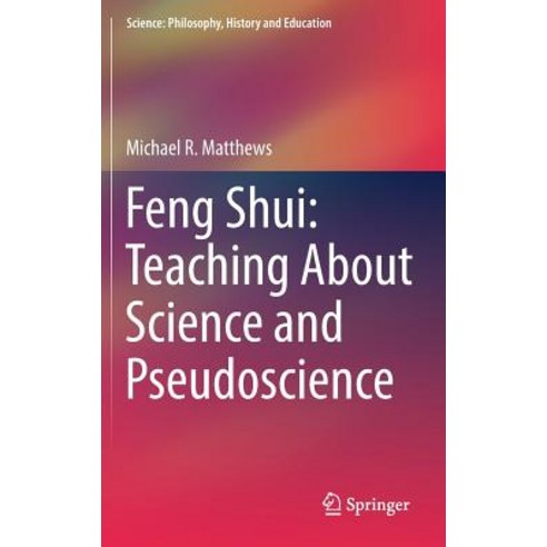 (영문도서) Feng Shui: Teaching about Science and Pseudoscience Hardcover, Springer, English, 9783030188214