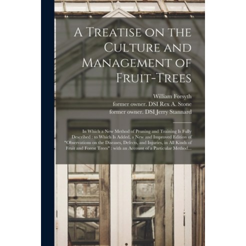 (영문도서) A Treatise on the Culture and Management of Fruit-trees: in Which a New Method of Pruning and... Paperback, Legare Street Press, English, 9781013731907