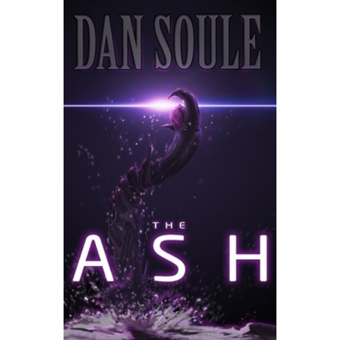 The Ash: A Post-Apocalyptic Survival Thriller Paperback, Independently Published, English, 9798672256795