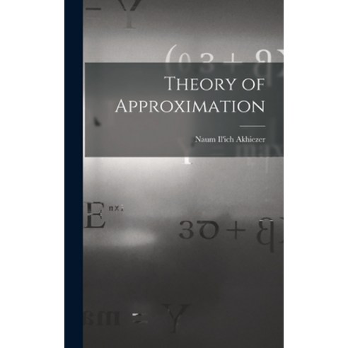 (영문도서) Theory of Approximation Hardcover, Hassell Street Press, English, 9781013821448