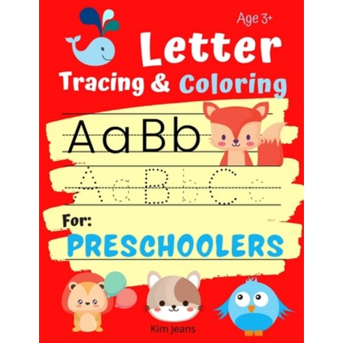 Letter Tracing & Coloring for Preschoolers: A Fun Letter Tracing and Coloring Book for Handwriting P... Paperback, Independently Published, English, 9798742668275