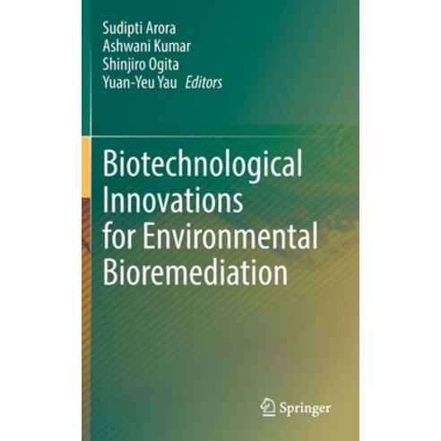 (영문도서) Biotechnological Innovations for Environmental Bioremediation Hardcover, Springer, English, 9789811690006
