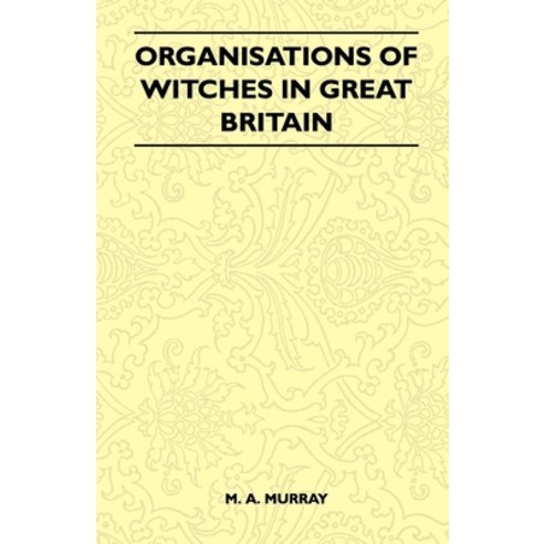 (영문도서) Organisations Of Witches In Great Britain (Folklore History Series) Paperback, Pierides Press, English, 9781445523576