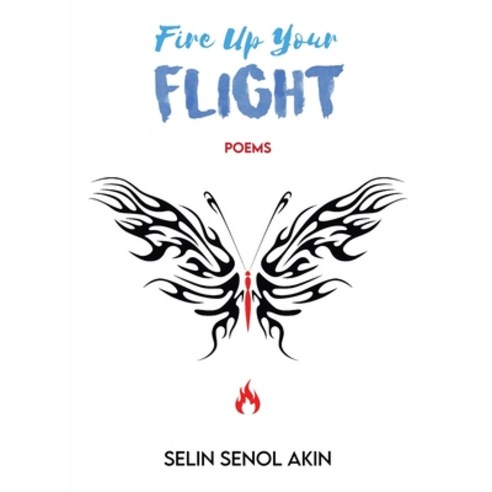 (영문도서) Fire Up Your Flight Paperback, Selin Senol-Akin, English, 9781734656336