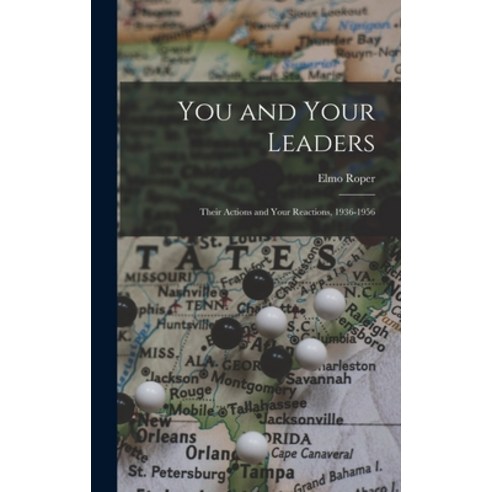 (영문도서) You and Your Leaders: Their Actions and Your Reactions 1936-1956 Hardcover, Hassell Street Press, English, 9781014395375