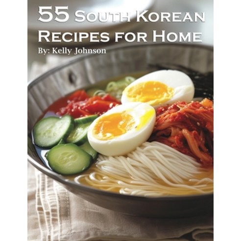 (영문도서) 55 South Korean Recipes for Home Paperback, Marick Booster, English, 9798869214188