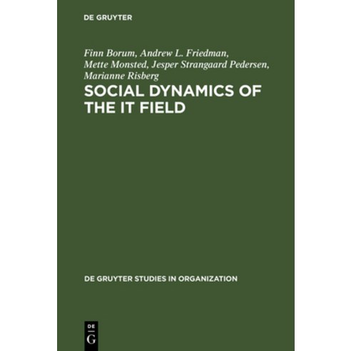 (영문도서) Social Dynamics of the It Field: The Case of Denmark Hardcover, de Gruyter, English, 9783110129816