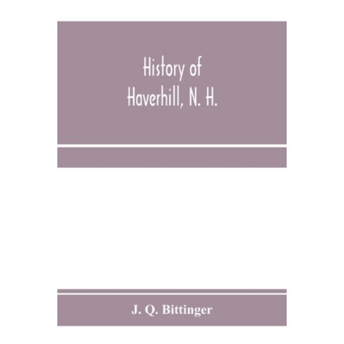 (영문도서) History of Haverhill N. H. Paperback, Alpha Edition, English, 9789353972028