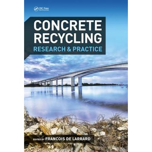 Concrete Recycling: Research and Practice Hardcover, CRC Press, English, 9781138724723