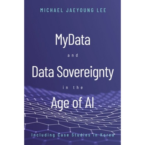 (영문도서) MyData and Data Sovereignty in the Age of AI Paperback, Poppypub, English, 9781952787294