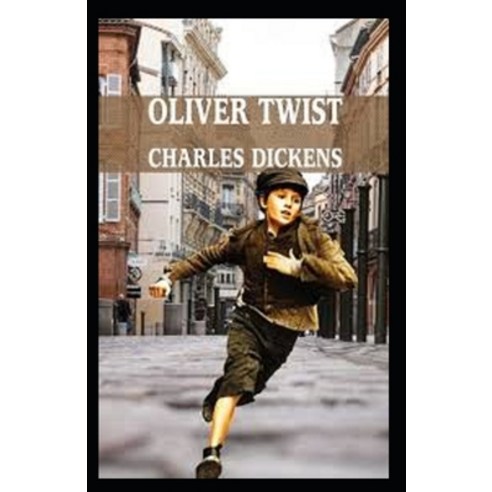 (영문도서) Oliver Twist Annotated Paperback, Independently Published, English, 9798518774452