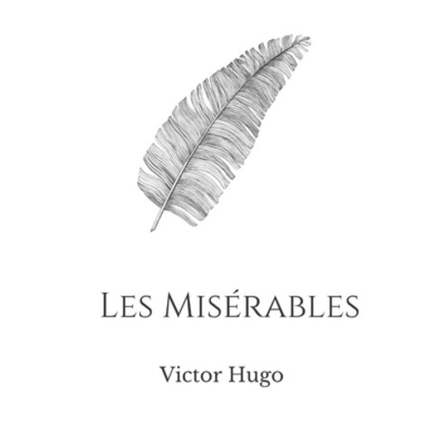 Les Misérables by Victor Hugo Paperback, Independently Published, English, 9798568305255