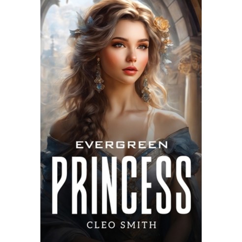 (영문도서) Evergreen Princess Paperback, Cleo Smith, English, 9782794148229