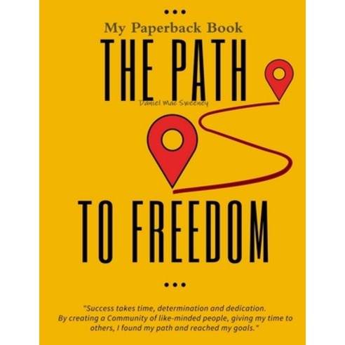 The Path To Freedom Paperback, Lulu.com